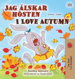 I Love Autumn (Swedish English Bilingual Book for Children) - Admont, Shelley; Books, Kidkiddos