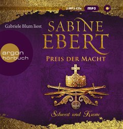 Preis der Macht / Schwert und Krone Bd.5 (2 MP3-CDs) - Ebert, Sabine