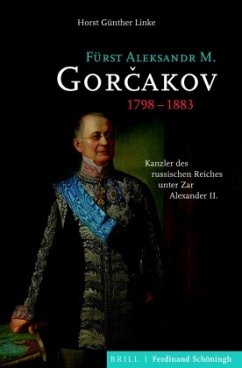 Fürst Aleksandr M. Gorcakov (1798-1883) - Linke, Horst Günther