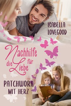 Patchwork mit Herz (eBook, ePUB) - Lovegood, Isabella