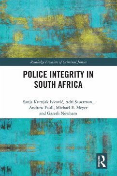Police Integrity in South Africa (eBook, ePUB) - Ivkovich, Sanja Kutnjak; Sauerman, Adri