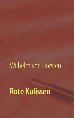 Rote Kulissen (eBook, ePUB) - von Hörsten, Wilhelm