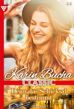 Denn das Schicksal bestimmt (eBook, ePUB) - Bucha, Karin