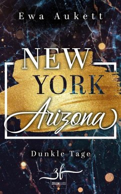 New York - Arizona: Dunkle Tage (eBook, ePUB) - Aukett, Ewa
