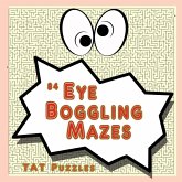84 Eye Boggling Mazes 84 Eye Boggling Mazes
