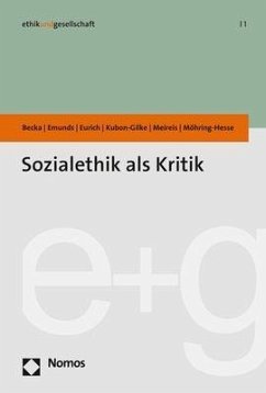 Sozialethik als Kritik - Becka, Michelle;Emunds, Bernhard;Eurich, Johannes