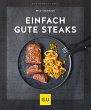 Einfach gute Steaks - Bild 1