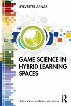 Game Science in Hybrid Learning Spaces (eBook, ePUB) - Arnab, Sylvester