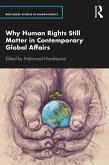 Why Human Rights Still Matter in Contemporary Global Affairs (eBook, PDF)