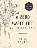 A Zero Waste Life (eBook, ePUB)