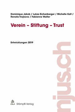 Verein - Stiftung - Trust (eBook, PDF) - Jakob, Dominique; Eichenberger, Lukas; Kalt, Michelle; Trajkova, Renata; Walter, Fabienne