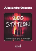 Zoo Station. Cronaca di una fuga post omicidio (eBook, ePUB)