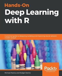 Hands-On Deep Learning with R - Pawlus, Michael; Devine, Rodger