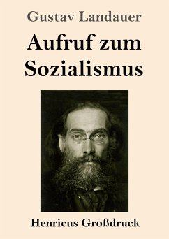 Aufruf zum Sozialismus (Großdruck) - Landauer, Gustav