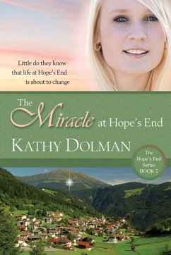 The Miracle at Hope's End - Dolman, Kathy