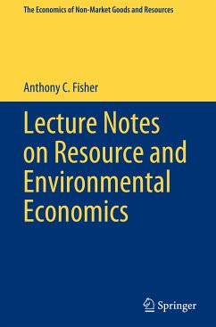 Lecture Notes on Resource and Environmental Economics - Fisher, Anthony C.