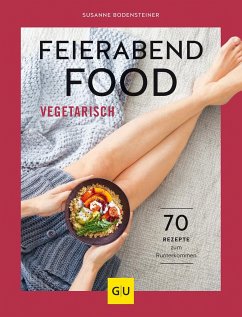 Feierabendfood vegetarisch - Bodensteiner, Susanne