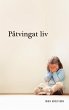 Påtvingat liv (eBook, ePUB) - Bild 1