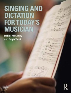 Singing and Dictation for Today's Musician (eBook, ePUB) - Mccarthy, Daniel; Turek, Ralph