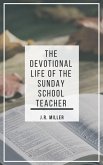 The Devotional Life of the Sunday School Teacher (eBook, ePUB)