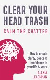 Clear Your Head Trash (eBook, ePUB)