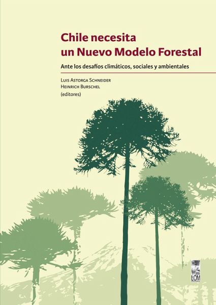 Chile necesita un nuevo modelo forestal (eBook, ePUB)