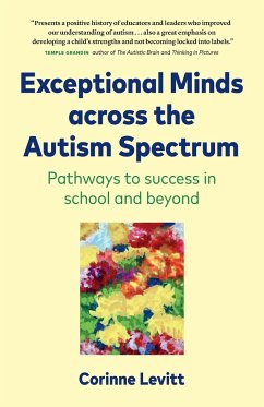 Exceptional Minds across the Autism Spectrum - Levitt, Corinne