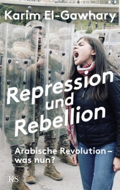 Repression und Rebellion - El-Gawhary, Karim