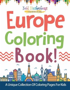 Europe Coloring Book! A Unique Collection Of Coloring Pages For Kids - Illustrations, Bold