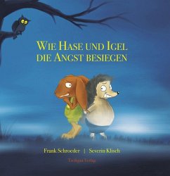 Wie Hase und Igel die Angst besiegen - Schroeder, Frank