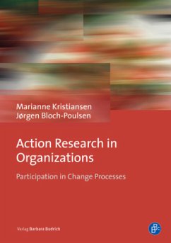 Action Research in Organizations - Kristiansen, Marianne;Bloch-Poulsen, Jørgen