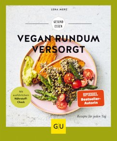 Vegan rundum versorgt - Merz, Lena