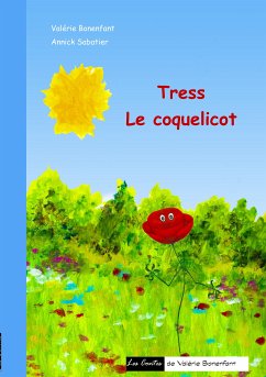 Tress le coquelicot (eBook, ePUB) - Bonenfant, Valérie; Sabatier, Annick