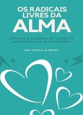Os Radicais Livres da Alma (eBook, ePUB) Os Radicais Livres da Alma (eBook, ePUB)