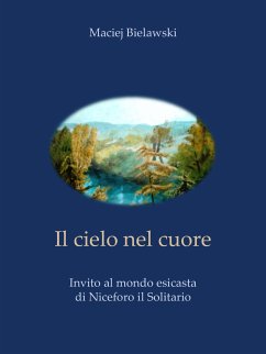 Il cielo nel cuore (eBook, ePUB) - Bielawski, Maciej