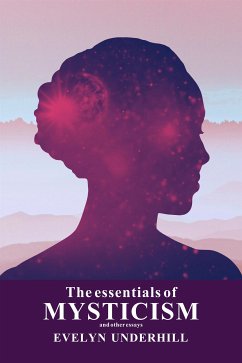 The essentials of MYSTICISM (eBook, ePUB) - Underhill, Evelyn