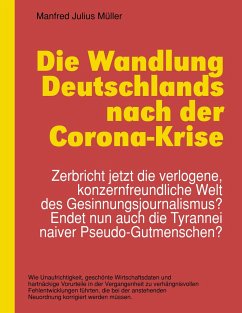 Die Wandlung Deutschlands nach der Corona-Krise - Müller, Manfred Julius