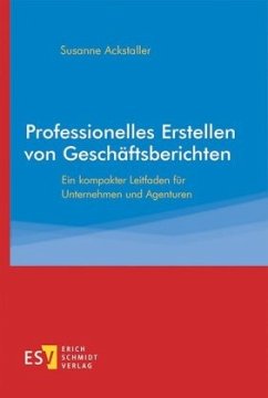 Professionelles Erstellen von Geschäftsberichten - Ackstaller, Susanne