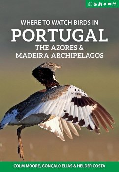 Where to Watch Birds in Portugal, the Azores & Madeira Archipelagos - Moore, Colm; Elias, Goncalo; Costa, Helder