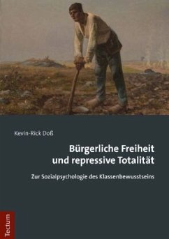 Bürgerliche Freiheit und repressive Totalität - Doß, Kevin-Rick