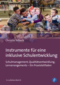 Instrumente für eine inklusive Schulentwicklung - Tellisch, Christin