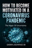 How To Become Motivated In A Coronavirus Pandemic (eBook, ePUB)