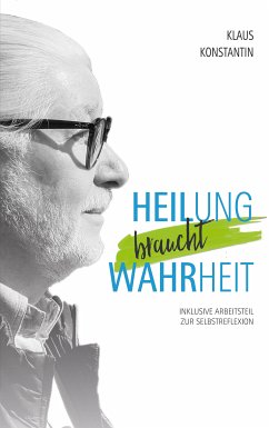 Heilung braucht Wahrheit (eBook, ePUB) - Konstantin, Klaus