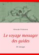 Le voyage messager des guides (eBook,... - Bild 1