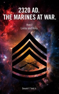 2320. The Marines at War. Book 3: Limbo and Holly (eBook, ePUB) - Todd, Donald F.