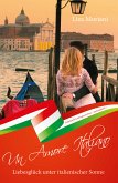 Liebesglück unter italienischer Sonne - Un Amore Italiano (eBook, ePUB)