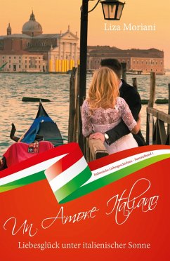 Cover Liebesglück unter italienischer Sonne - Un Amore Italiano (eBook, ePUB)