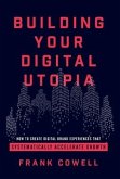 Building Your Digital Utopia