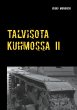 Talvisota Kuhmossa II - Bild 1