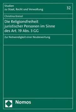 Die Religionsfreiheit juristischer Personen im Sinne des Art. 19 Abs. 3 GG - Kreissl, Christina